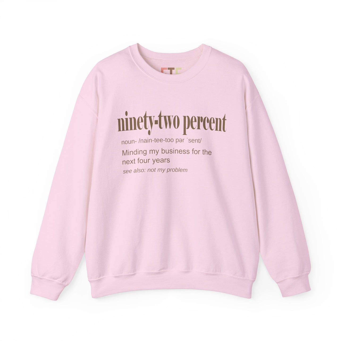 Ninety Two Percent Definitiion Women's Sweatshirt