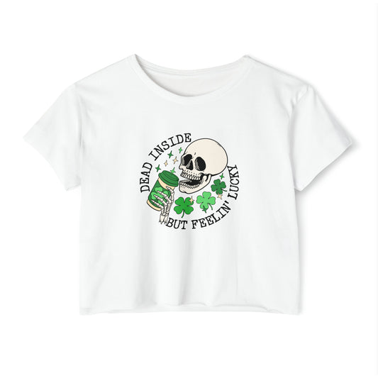 Lucky St. Patrick's Day Crop Top, Dead Inside But Lucky Baby Tee, St Patty's Day Cropped Top For Women