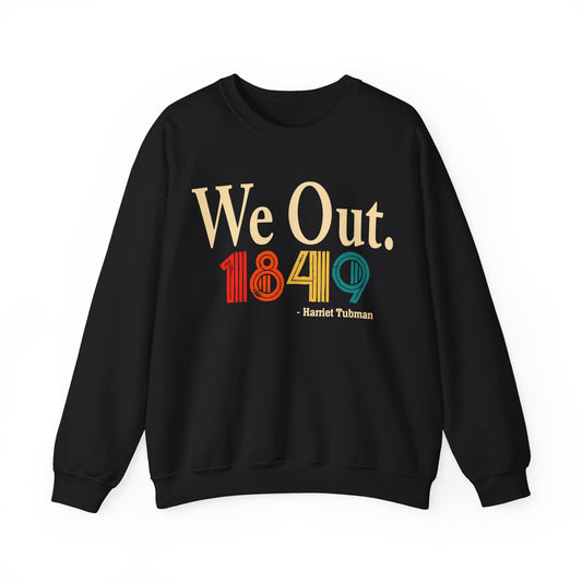 We Out Unisex Heavy Blend Crewneck Sweatshirt