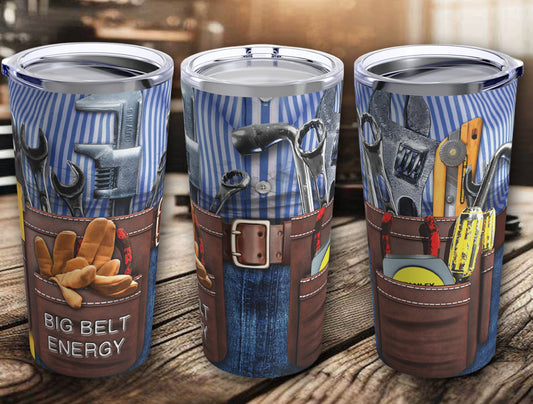 Funny Big Belt Energy Tool Belt Tumbler 20oz