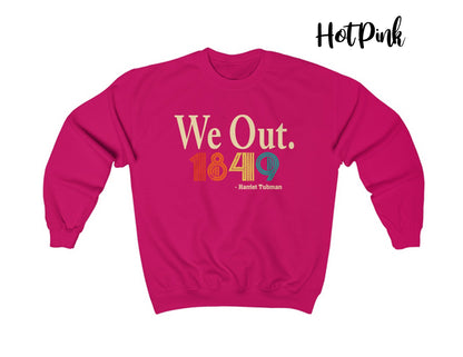 We Out. Harriet Tubman 1849 Vintage Retro Crewneck Sweatshirt